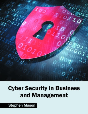 Cyber Security in Business and Management by Mason, Stephen
