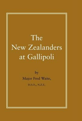 New Zealanders at Gallipoli by Waite, Fred