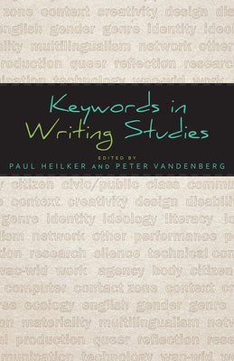 Keywords in Writing Studies by Heilker, Paul
