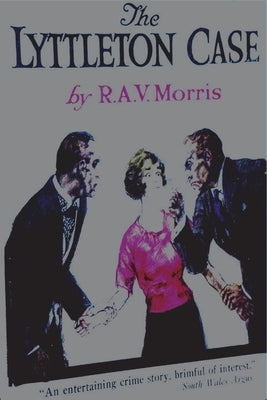 The Lyttleton Case by Morris, R. A. V.
