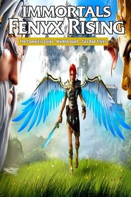 Immortals Fenyx Rising: The Complete Guide - Walkthrough - Tips And Tricks by Bin Zozo