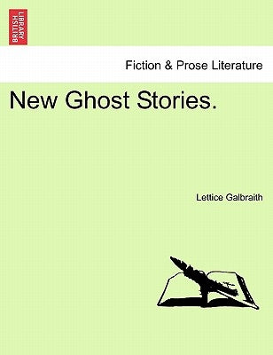 New Ghost Stories. by Galbraith, Lettice