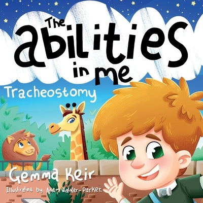 The abilities in me: Tracheostomy by Walker-Parker, Adam