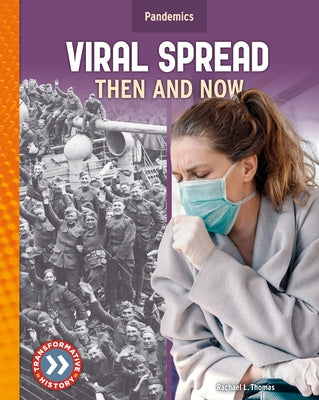 Viral Spread: Then and Now by Thomas, Rachael L.