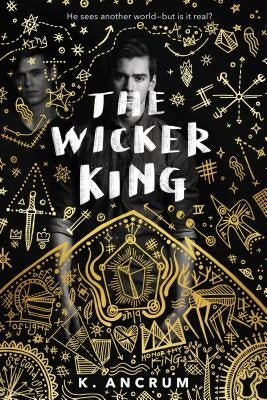 The Wicker King by Ancrum, K.