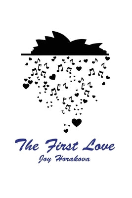 The First Love by Horakova, Joy