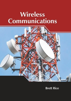 Wireless Communications by Rice, Brett