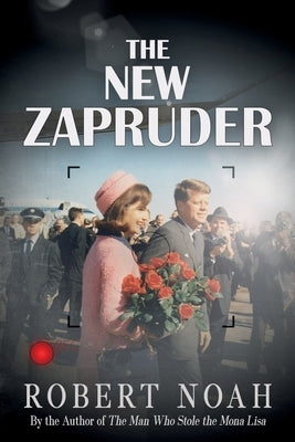 The New Zapruder by Noah, Robert