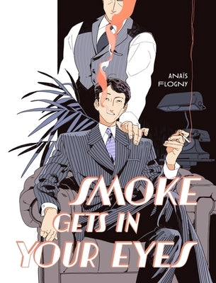 Smoke Gets in Your Eyes by Flogny, Ana?s
