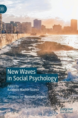 New Waves in Social Psychology by Machin Suarez, Raudelio