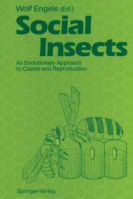 Social Insects: An Evolutionary Approach to Castes and Reproduction by Buschinger, A.