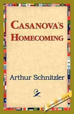 Casanova's Homecoming by Schnitzler, Arthur