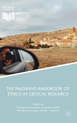 The Palgrave Handbook of Ethics in Critical Research by MacLeod, Catriona Ida