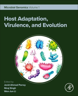 Host Adaptation, Virulence, and Evolution: Microbial Genomics Volume 1 by Parray, Javid Ahmad
