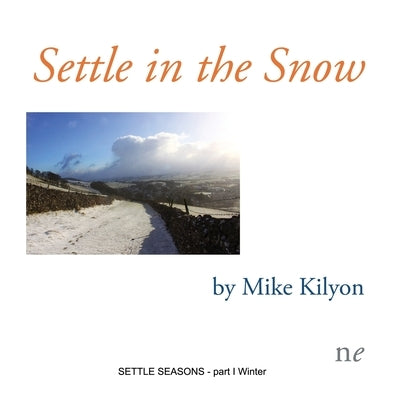 Settle in the Snow: part I Winter by Kilyon, Mike