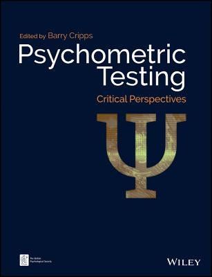 Psychometric Testing: Critical Perspectives by Cripps, Barry
