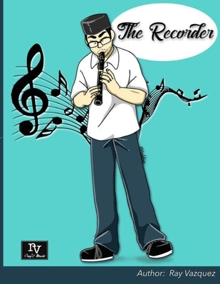 The Recorder: flute method by Vazquez, Ray
