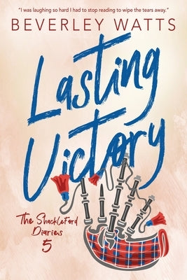 Lasting Victory: A Romantic Comedy by Watts, Beverley
