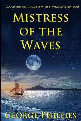 Mistress of the Waves by Phillies, George