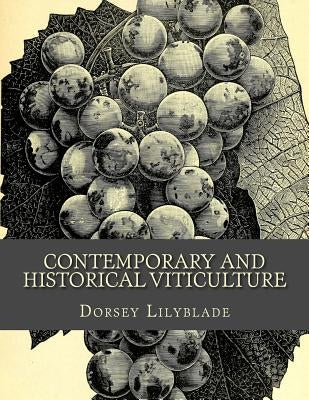 Contemporary and Historical Viticulture by Lilyblade, Dorsey
