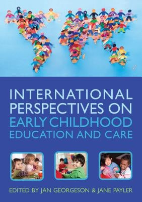 International Perspectives on Early Childhood Education and Care by Georgeson, Jan