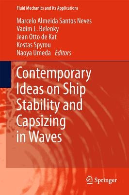 Contemporary Ideas on Ship Stability and Capsizing in Waves by Almeida Santos Neves, Marcelo