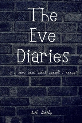 The Eve Diaries by Lindley, Beth