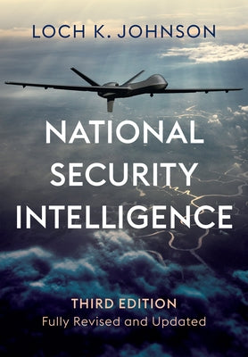 National Security Intelligence: Secret Operations in Defense of the Democracies by Johnson, Loch K.