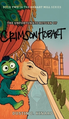 The Unfortunate Return of Crimson Hobart by Kinard, Dustin C.