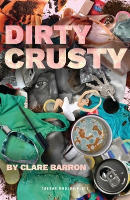 Dirty Crusty by Barron, Clare