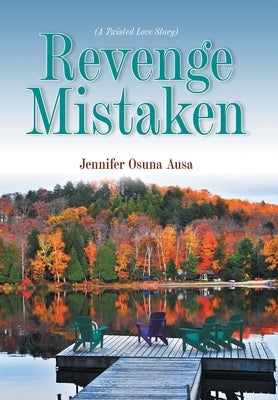 Revenge Mistaken: (A Twisted Love Story) by Ausa, Jennifer Osuna