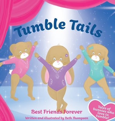 Tumble Tails: Best Friends Forever by Thompson, Beth