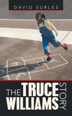 The Truce Williams Story by Surles, David