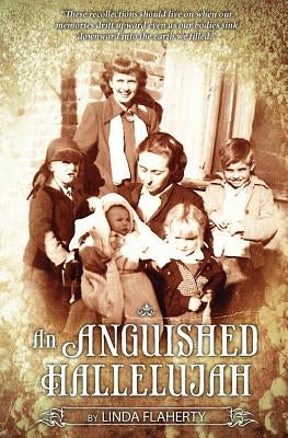 An Anguished Hallelujah by Flaherty, Linda