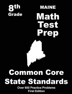 Maine 8th Grade Math Test Prep: Common Core Learning Standards by Treasures, Teachers'