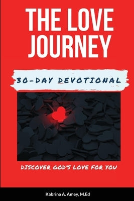 The Love Journey (Updated Cover) by Amey, Kabrina