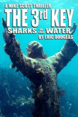 The 3rd Key: Sharks in the Water by Douglas, Eric L.