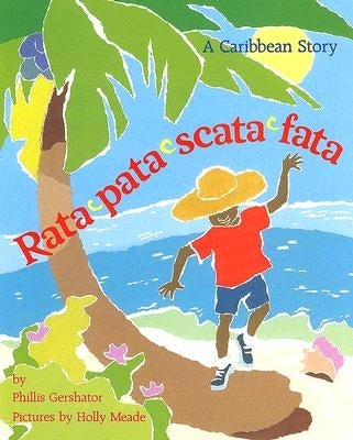 Rata-Pata-Scata-Fata: A Caribbean Story by Gershator, Phillis