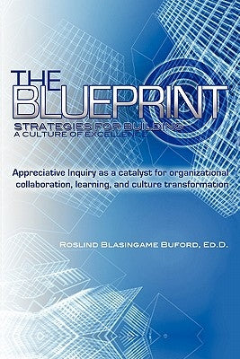 The Blueprint: Strategies for Building A Culture of Excellence by Blasingame-Buford Ed D., Roslind