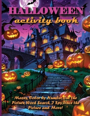 HALLOWEEN Activity Book For Kids 5+ by Albeni, Mila