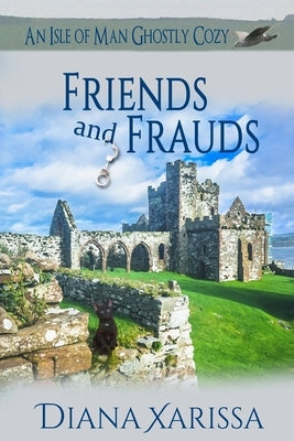 Friends and Frauds by Xarissa, Diana
