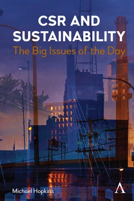 Csr and Sustainability: The Big Issues of the Day by Hopkins, Michael