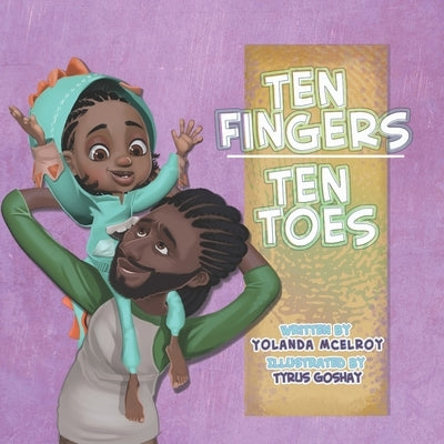 Ten Fingers Ten Toes by Goshay, Tyrus