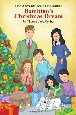 The Adventures of Bambino Bambino's Christmas Dream by Cypher, Thomas Jude