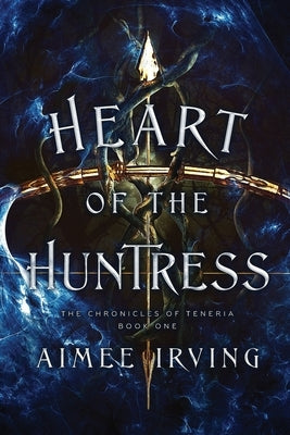 Heart of the Huntress by Irving, Aimee