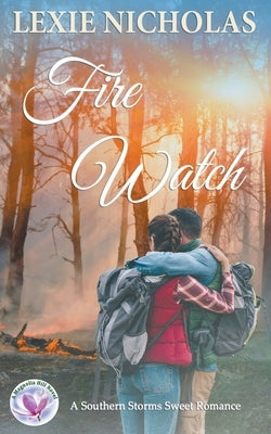 Fire Watch by Nicholas, Lexie