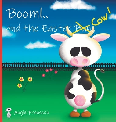 Booml.. and the Easter Cow! by Franssen, Angie
