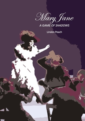 Mary Jane: A Game of Shadows by Peach, Linden
