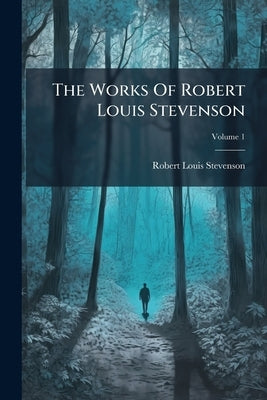 The Works Of Robert Louis Stevenson: Miscellanies; Volume 1 by Stevenson, Robert Louis