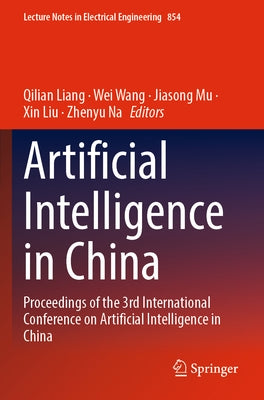 Artificial Intelligence in China: Proceedings of the 3rd International Conference on Artificial Intelligence in China by Liang, Qilian